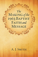 The Making of the 1963 Baptist Faith and Message