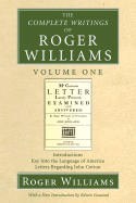 The Complete Writings of Roger Williams, Volume 1: Introductions, Key Into the Language of America, Letters Regarding John Cotton