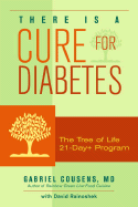 There Is a Cure for Diabetes: The Tree of Life 21-Day+ Program
