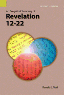 An Exegetical Summary of Revelation 12-22, Second edition