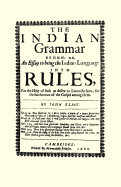 Indian Grammar Begun: or, an essay to bring the Indian language into rules