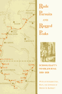 Rude Pursuits and Rugged Peaks: Schoolcraft's Ozark Journal, 1818-1819 (Arkansas Classics)