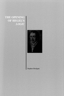 The Opening of Hegel's Logic: From Being to Infinity (History of Philosophy Series)