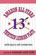 Amazon All-Stars: Thirteen Lesbian Plays: with Essays and Commentary (Applause Books)