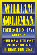 William Goldman: Four Screenplays with Essays (Applause Books)