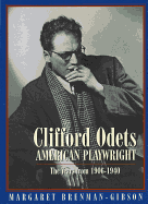 Clifford Odets: American Playwright: The Years from 1906-1940 (Applause Books)