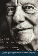 John Gielgud: The Authorized Biography (Applause Books)