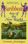 Caribbean, Sea of the New World