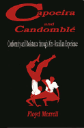 Capoeira and Candombl???: Conformity and Resistance through Afro-Brazilian Experience