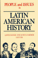 People and Issues in Latin American History: From Independence to the Present : Sources and Interpretations (v. 2)