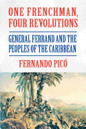 One Frenchman, Four Revolutions