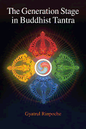 The Generation Stage in Buddhist Tantra