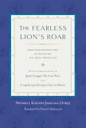 The Fearless Lion's Roar: Profound Instructions on