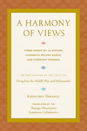 A Harmony of Views: Three Songs by Ju Mipham, Changkya Rolpay Dorje, and Ch├â┬╢gyam Trungpa