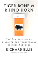 Tiger Bone & Rhino Horn: The Destruction of Wildl