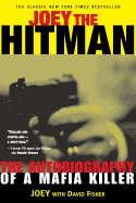 Joey the Hitman: The Autobiography of a Mafia Killer (Adrenaline Classics Series)