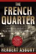 The French Quarter: An Informal History of the New Orleans Underworld