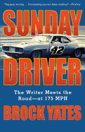 Sunday Driver: The Writer Meets the Road-at 175 Mph