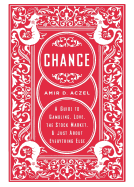 Chance: A Guide to Gambling, Love, the Stock Mark