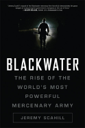 Blackwater: The Rise of the World's Most Powerful