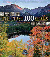 Rocky Mountain National Park: The First 100 Years