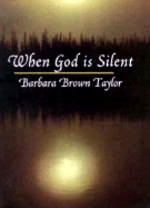 When God is Silent (Lyman Beecher Lectures on Preaching)