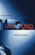Unbound By Time: Isaiah Still Speaks