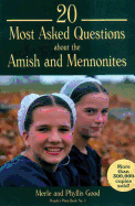 20 Most Asked Questions about the Amish & Mennonites (People's Place)