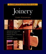 The Complete Illustrated Guide To Joinery