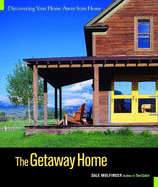 The Getaway Home: Discovering Your Home Away from