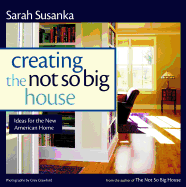 Creating the Not So Big House: Insights and Ideas