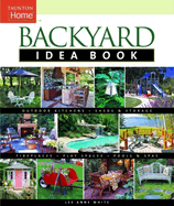 Backyard Idea Book: Outdoor Kitchens, Sheds & Sto