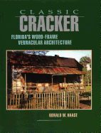 Classic Cracker: Florida's Wood-Frame Vernacular Architecture