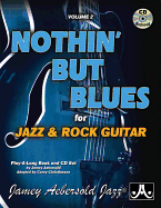 Jamey Aebersold Jazz -- Nothin' but Blues, Vol 2: For Jazz & Rock Guitar, Book & CD (PlayAlong)