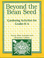 Beyond the Bean Seed: Gardening Activities for Grades K6