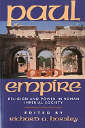 Paul and Empire: Religion and Power in Roman Imperial Society