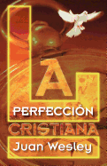 PERFECCION CRISTIANA, LA (Spanish Edition)