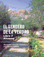 El Sendero de La Verdad, Libro 7 (Alumno) (Spanish Edition)