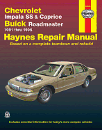 Chevrolet V8, Impala SS, Caprice & Buick Roadmaster (91-96) Haynes Repair Manual (Does not include information specific to V6 models. Includes vehicle ... exclusion noted) (Haynes Repair Manuals)