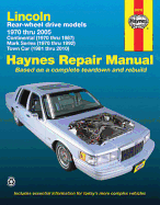 Lincoln RWD Continental (70-87) Mark Series (70-92) Town Car (81-10) Haynes Repair Manual (Does not cover the Versailles models, V6 or information specific to diesel models.) (Haynes Repair Manuals)