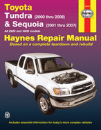 Toyota Tundra 2000 thru 2006 & Sequoia 2001 thru 2007 2WD & 4WD Haynes Repair Manual: All 2WD and 4WD Models