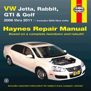 VW Jetta, Rabbit, GI, Golf Automotive Repair Manual: 2006-2011