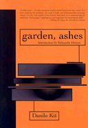Garden, Ashes (Eastern European Literature Series)