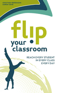 Flip Your Classroom: Reaching Every Student in Eve