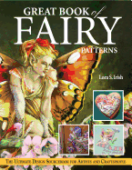 Great Book of Fairy Patterns: The Ultimate Design Sourcebook for Artists and Craftspeople (Fox Chapel Publishing)