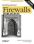 Building Internet Firewalls: Internet and Web Security