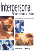 Interpersonal Communication: An Introduction to Human Interaction