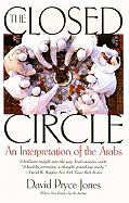 The Closed Circle: An Interpretation of the Arabs (Edward Burlingame Book)