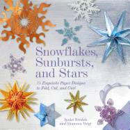 Snowflakes, Sunbursts, and Stars: 75 Exquisite Pa