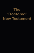 The 'Doctored' New Testament
